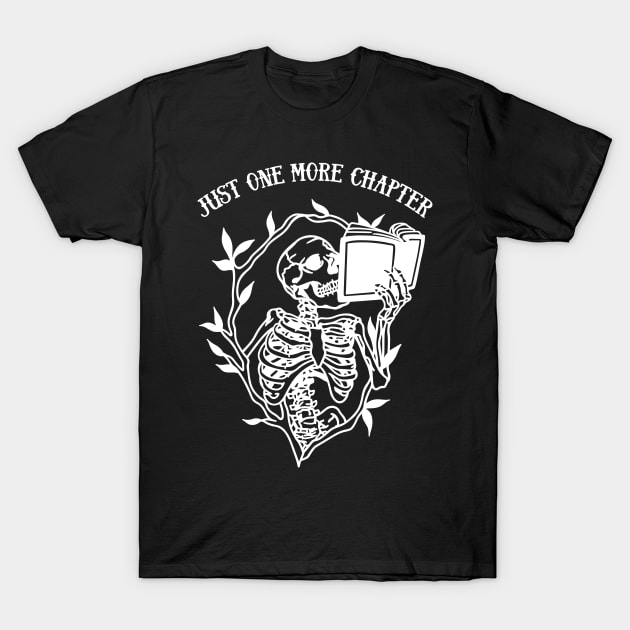Skeleton Reading Gothic Book Lover - Just One More Chapter Dark T-Shirt by PUFFYP